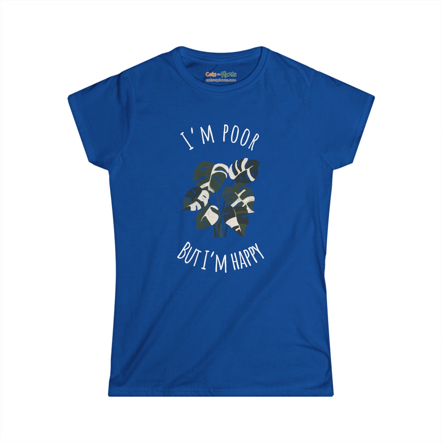 I'm Poor But I'm Happy - Women's T-Shirt