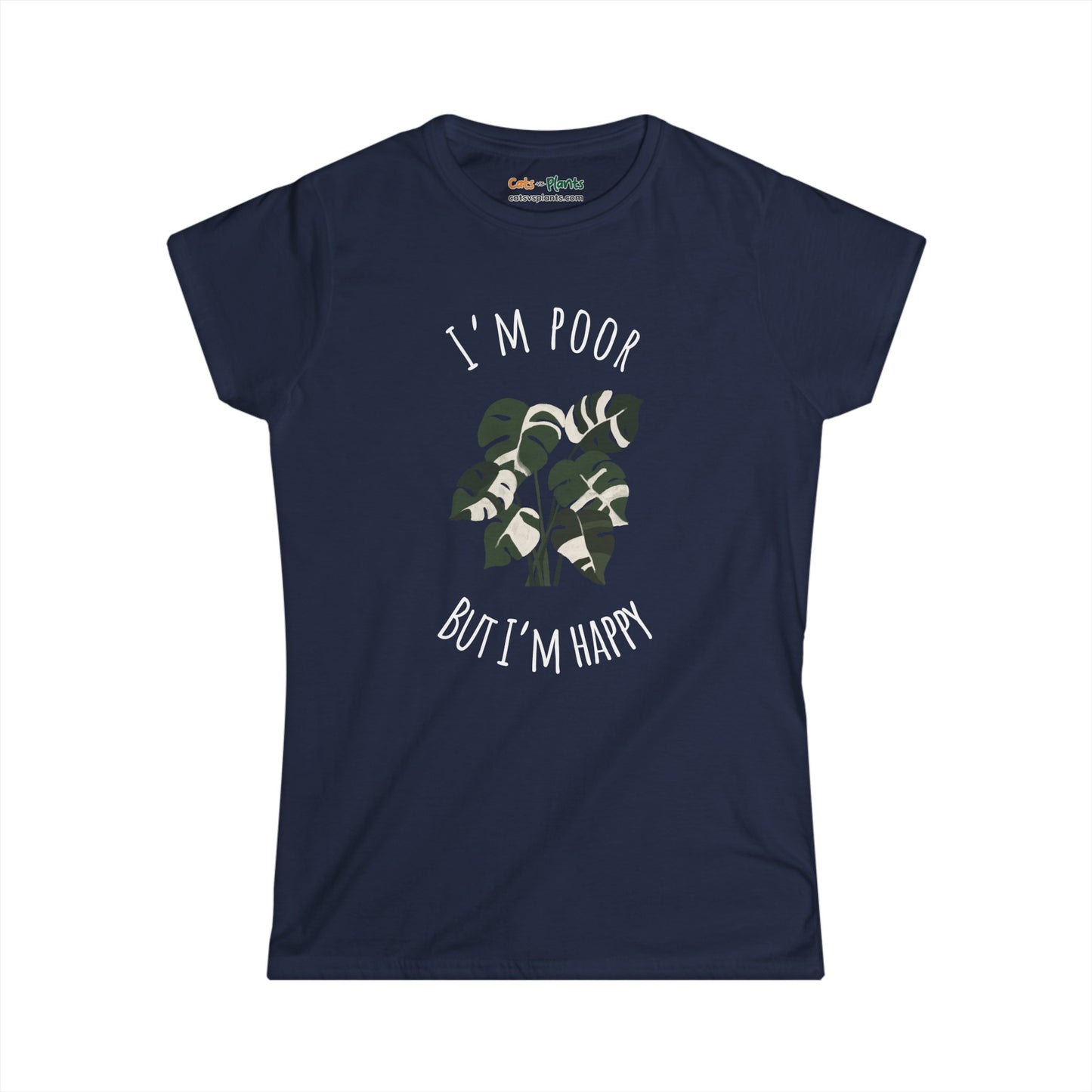 I'm Poor But I'm Happy - Women's T-Shirt