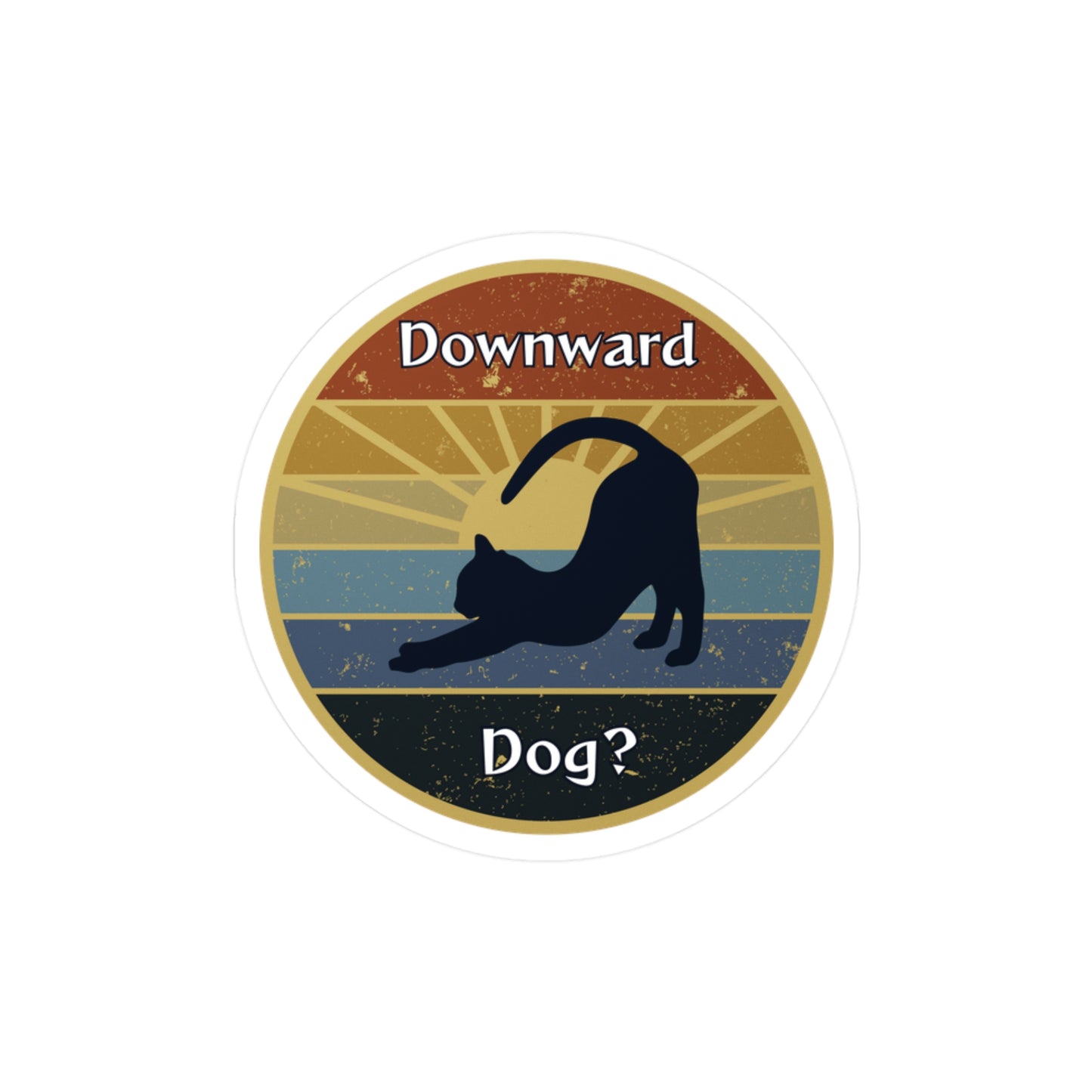 Downward Dog? - Vinyl Sticker