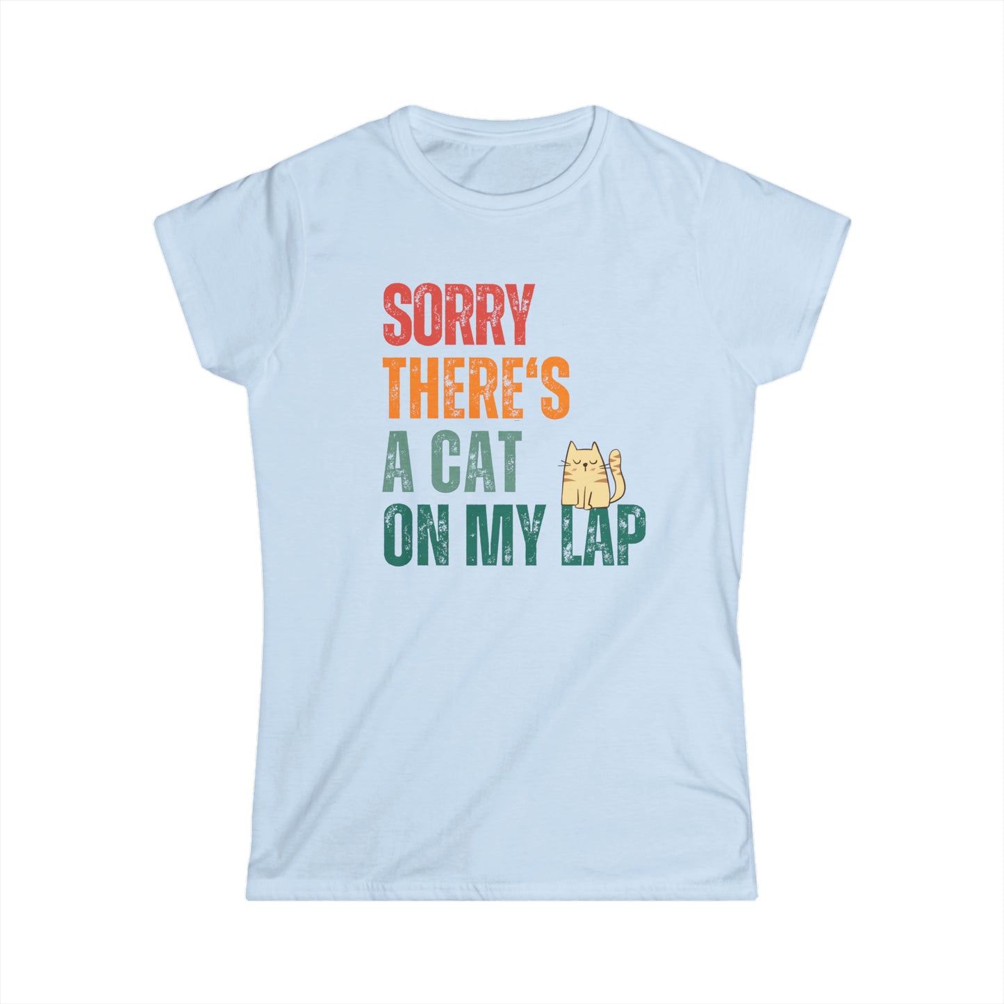 Sorry There's A Cat On My Lap - Women's T-Shirt