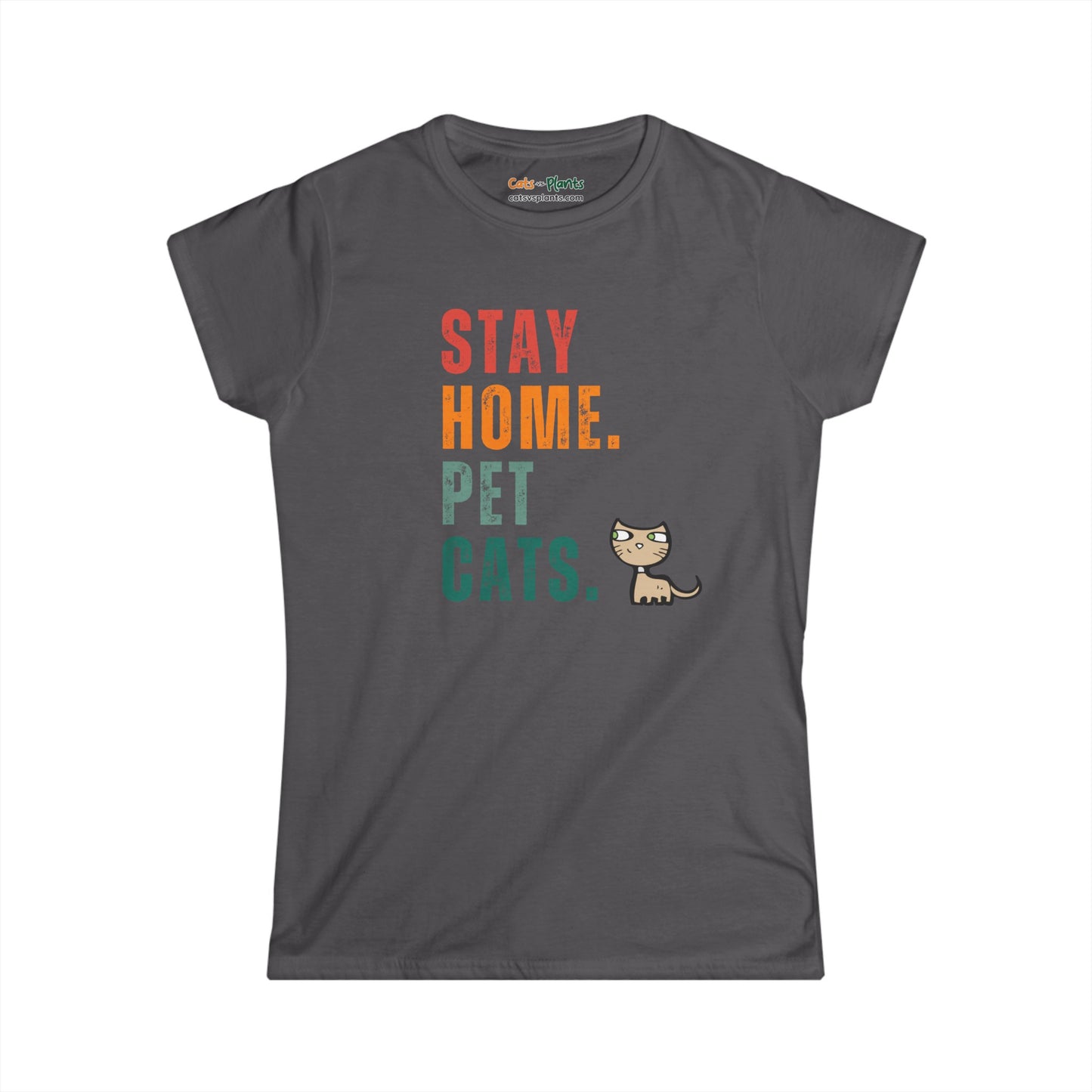 Stay. Home. Pet. Cats. - Women's T-Shirt