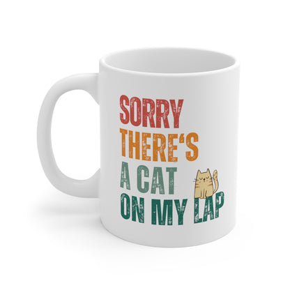 Sorry, There's A Cat On My Lap - Coffee Mug