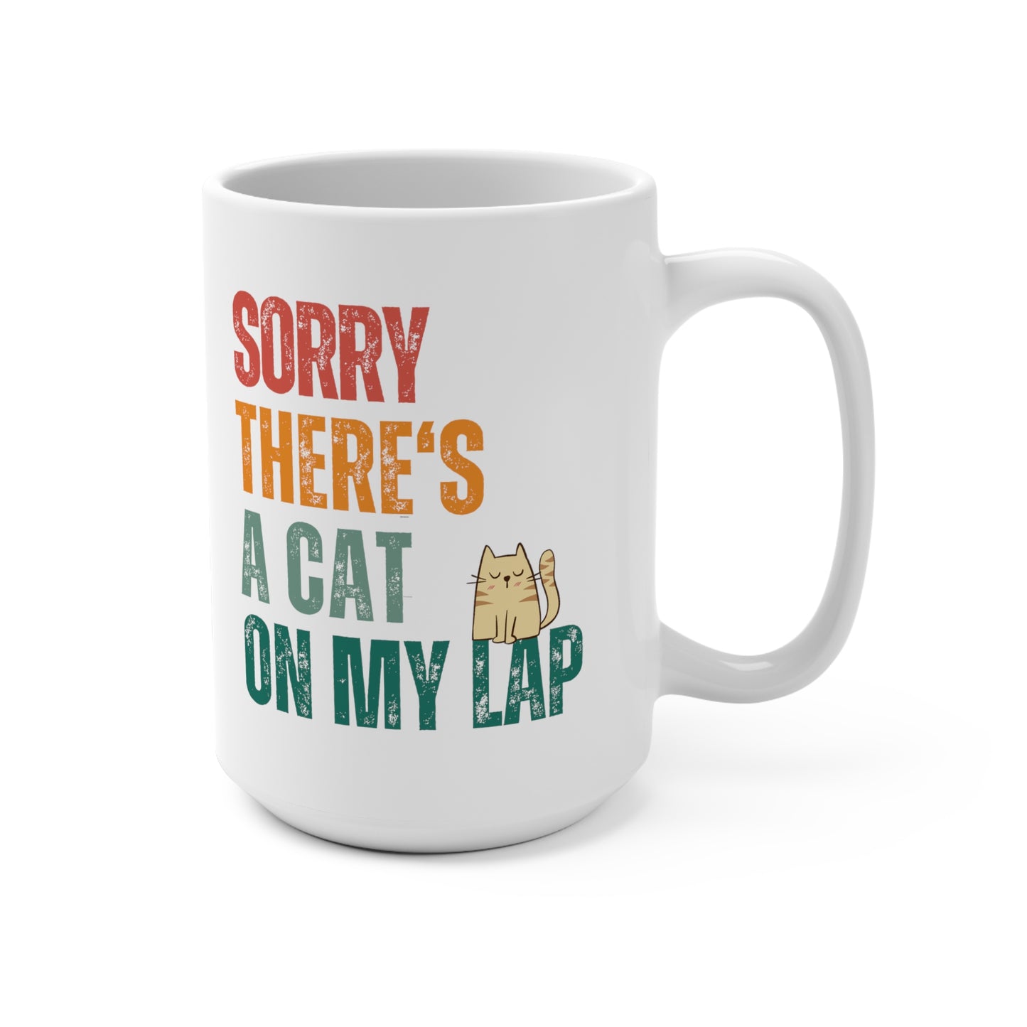 Sorry, There's A Cat On My Lap - Coffee Mug - 15oz