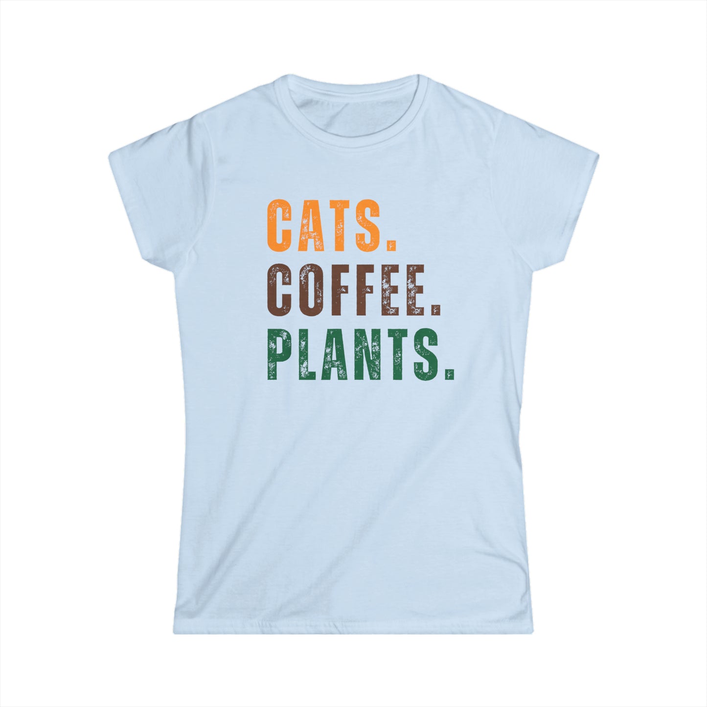 Cats. Coffee. Plants. - Women's T-Shirt