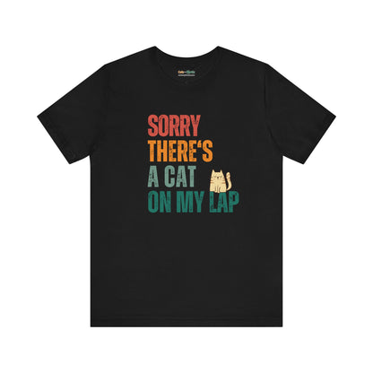 Sorry, There's A Cat On My Lap - T-Shirt