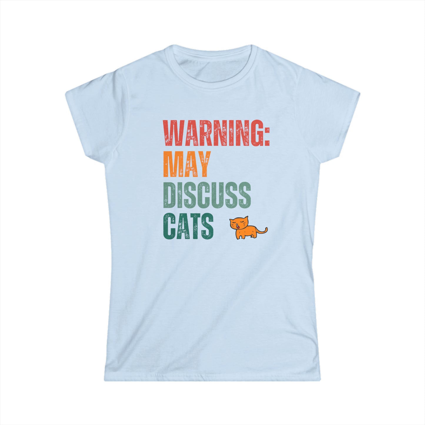 Warning: May Discuss Cats - Women's T-Shirt