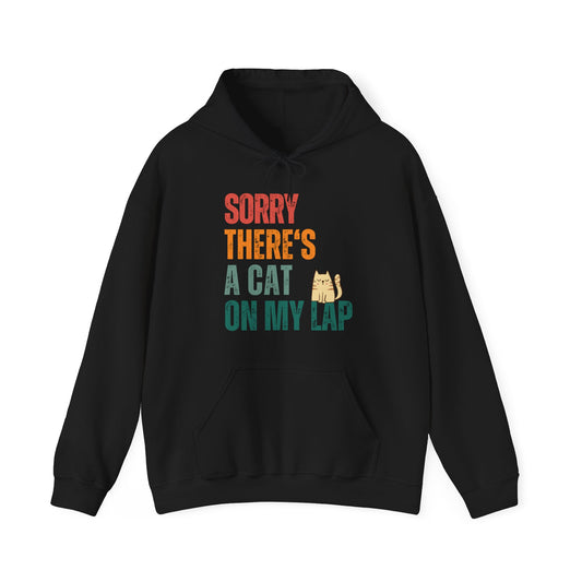 Sorry, There's A Cat On My Lap - Hoodie