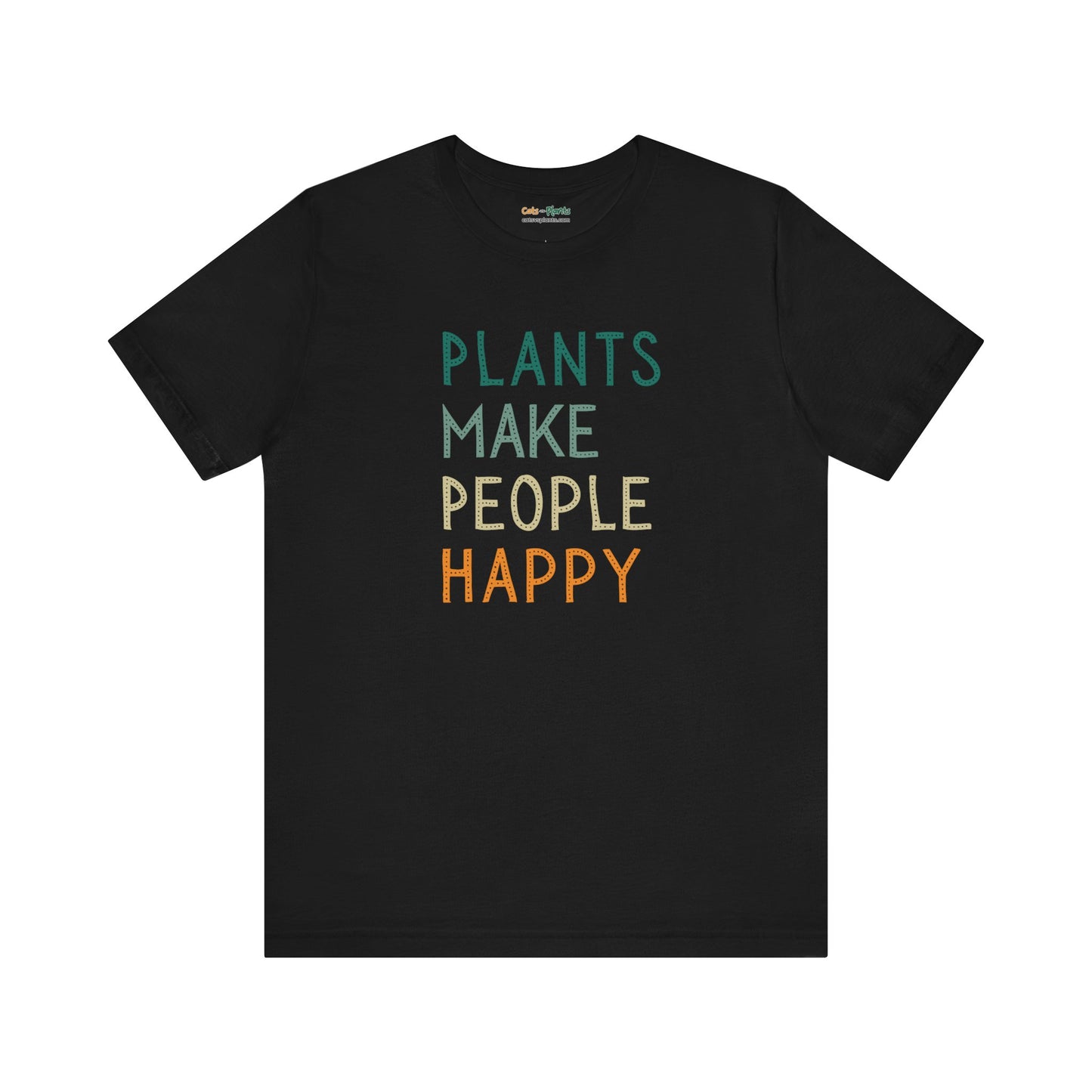 Plants Make People Happy - T-Shirt