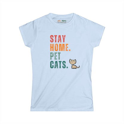 Stay. Home. Pet. Cats. - Women's T-Shirt