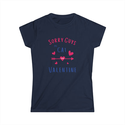 Sorry Guys, My Cat Is My Valentine - Women's T-Shirt