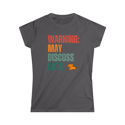 Warning: May Discuss Cats - Women's T-Shirt