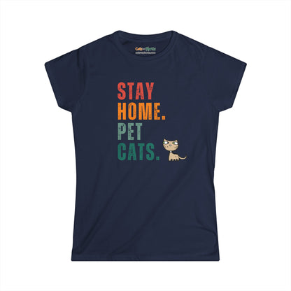 Stay. Home. Pet. Cats. - Women's T-Shirt