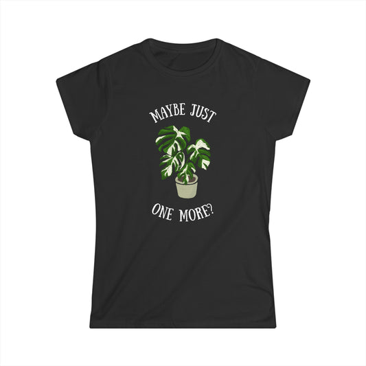 Maybe Just One More - Women's T-Shirt