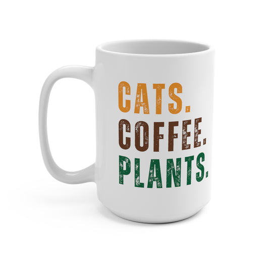 Cats. Coffee. Plants - Coffee Mug - 15oz