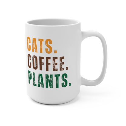 Cats. Coffee. Plants - Coffee Mug - 15oz