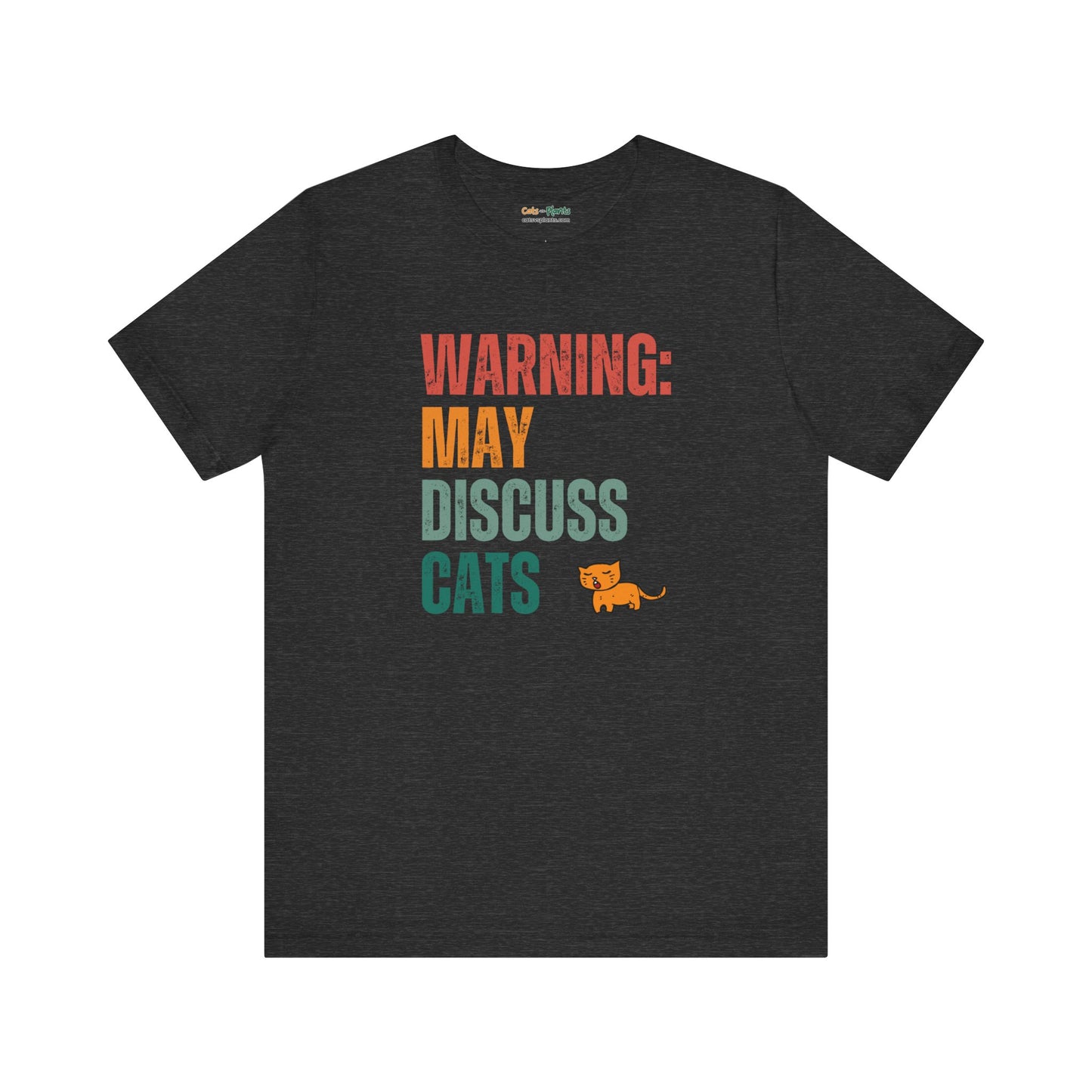 Warning: May Discuss Cats - T-Shirt